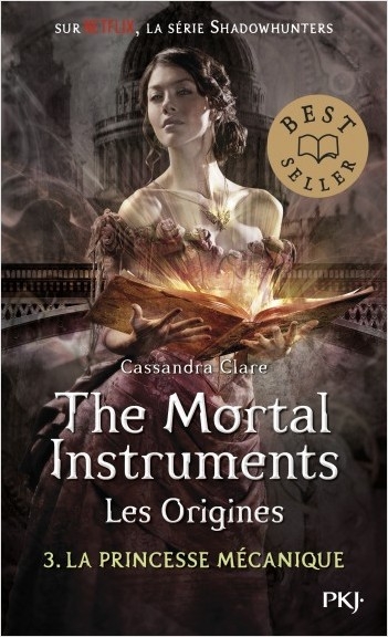 Couverture La Cité des Ténèbres / The Mortal Instruments : Les origines, tome 3 : La Princesse Mécanique