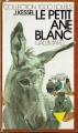 Couverture Le petit âne blanc Editions Gallimard  (1000 soleils) 1973