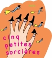 Couverture Cinq petites sorcières Editions L'École des loisirs (Loulou & Cie) 2012