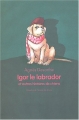 Couverture Igor le Labrador et autres histoires de chiens Editions L'École des loisirs (Mouche) 2004