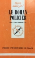 Couverture Que sais-je ? : Le roman policier Editions Presses universitaires de France (PUF) (Que sais-je ?) 1975