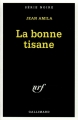 Couverture La bonne tisane Editions Gallimard  (Série noire) 1998