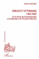 Couverture Grecs et ottomans : 1453-1923 : De la chute de Constantinople à la disparition de l'Empire Ottoman Editions L'Harmattan (Ecritures) 2002