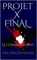 Couverture Projet X, tome 4 : Le commencement Editions Autoédité 2018