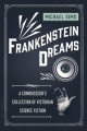 Couverture Frankenstein Dreams: A Connoisseur's Collection of Victorian Science Fiction Editions Bloomsbury 2017