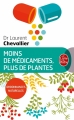 Couverture Moins de médicaments, plus de plantes Editions Le Livre de Poche (Santé) 2016
