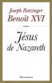 Couverture Jésus de Nazareth, tome 1 : Du baptême dans le Jourdain à la Transfiguration Editions Flammarion 2007