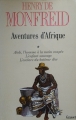 Couverture Aventures d'Afrique, tome 1 : Abdi, l'homme à la main coupée, L'enfant sauvage, L'esclave du batteur d'or Editions Grasset 1992