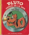 Couverture Pluto héros de la mer Editions Hachette (Les albums roses) 1953