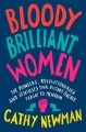 Couverture Bloody Brilliant Women: The Pioneers, Revolutionaries and Geniuses Your History Teacher Forgot to Mention Editions William Collins 2018