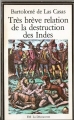 Couverture Très brève relation de la destruction des Indes Editions La Découverte 1982