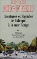 Couverture Aventures et Légendes de l'Afrique à la Mer Rouge, tome 2 : Wahanga, Le serpent rouge, Les deux frères Editions Grasset 1992
