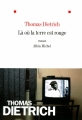 Couverture Là où la terre est rouge Editions Albin Michel 2014