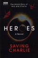Couverture Heroes: Saving Charlie Editions BBC Books 2008