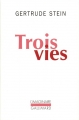 Couverture Trois vies Editions Gallimard  (L'imaginaire) 2007