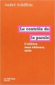 Couverture Le contrôle de la parole : L'édition sans éditeurs, suite Editions La Fabrique 2005