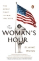 Couverture The Woman's Hour: The Great Fight to Win the Vote Editions Penguin books 2019