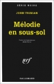 Couverture Mélodie en sous-sol Editions Gallimard  (Série noire) 1997