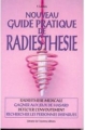 Couverture Nouveau guide pratique de radiesthésie Editions La Librairie de l'inconnu 1994