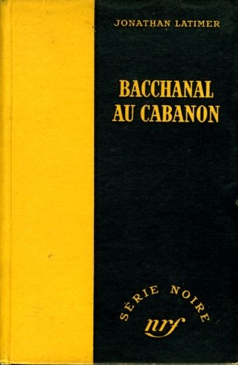 Couverture Bill Crane, tome 1 : Bacchanal au cabanon