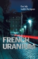 Couverture French Uranium Editions France Loisirs (Suspense) 2018