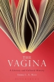 Couverture The Vagina: A Literary and Cultural History Editions Bloomsbury 2014