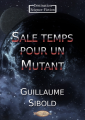 Couverture Sale temps pour un Mutant Editions Mots et Légendes 2018