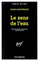 Couverture Le Sens de l'Eau Editions Gallimard  (Série noire) 1999