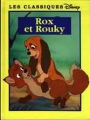 Couverture Rox et Rouky (Lameunière) Editions France Loisirs (Les classiques Disney) 1999