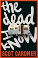 Couverture The Dead I Know Editions Houghton Mifflin Harcourt 2015