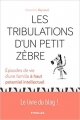 Couverture Les tribulations d'un petit zèbre : épisodes de vie d'une famille à haut potentiel intellectuel Editions Eyrolles 2016