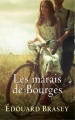 Couverture Les marais de Bourges Editions France Loisirs 2018