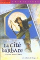 Couverture Les Enfants de Mega, tome 2 : La Cité Barbare Editions Milan 2001