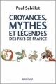 Couverture Croyances, mythes et légendes des pays de France Editions Omnibus 2018