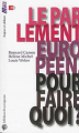 Couverture Le Parlement européen, pour faire quoi ? Editions du Croquant (Enjeux et débats) 2014