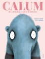 Couverture Calum ou Le bonheur à portée de long nez Editions Sarbacane 2018