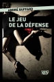 Couverture Le Jeu de la défense Editions Plon (Sang Neuf) 2018