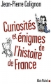 Couverture Curiosités et énigmes de l'histoire de France Editions Albin Michel 2009