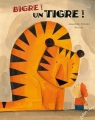 Couverture Bigre ! Un tigre ! Editions L'élan vert (Les Albums) 2018