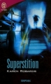 Couverture Superstition Editions J'ai Lu (Pour elle - Suspense) 2007