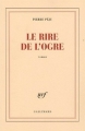 Couverture Le rire de l'ogre Editions Gallimard  (Blanche) 2005