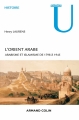 Couverture L'Orient arabe : arabisme et islamisme de 1798 à 1945 Editions Armand Colin (U) 2015
