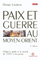 Couverture Paix et guerre au Moyen-Orient, l'Orient arabe et le monde de 1945 à nos jours Editions Armand Colin 2005