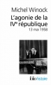 Couverture L'Agonie de la IVe République, 13 mai 1958 Editions Folio  (Histoire) 2013