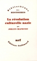 Couverture La Révolution culturelle nazie Editions Gallimard  (Bibliothèque des histoires) 2017