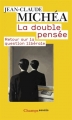 Couverture La Double pensée : retour sur la question libérale Editions Flammarion (Champs - Essais) 2008
