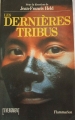 Couverture Les dernières tribus Editions Flammarion 1988