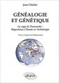 Couverture Généalogie et génétique - La saga de l'humanité : migrations, climats et archéologie Editions Ellipses 2014