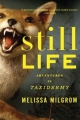 Couverture Still Life: Adventures in Taxidermy Editions Mariner Books 2011