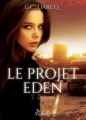 Couverture Le projet Eden, tome 2 : Destinée Editions Rebelle 2018